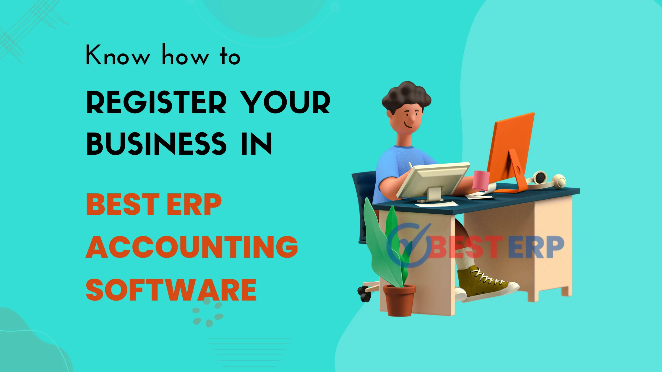 Read more about the article How to Register in Best ERP Software